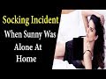 Sunny Leone Reveals Her HORRIFIC Stalking Imcident When She Was Alone At Home