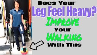 Exercise to improve walking: fix a &quot;heavy leg&quot;