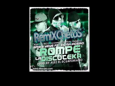 Bmb Y Yeye Ft El Majadero - Rompe La Discoteca - Vers. Cumbia [Dj LoL]®