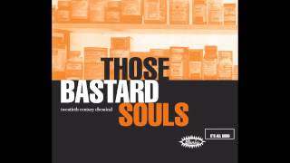 Those Bastard Souls - The Train from Terminal Boredom