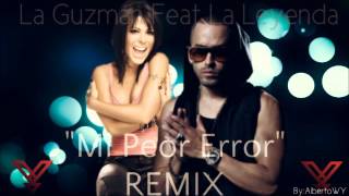 Alejandra guzman feat Yandel .- &quot;Mi peor error  Remix&quot;