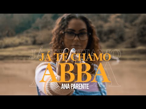 Já Te Chamo Abba - Ana Parente