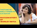 Shirley Setia Lifestory Lifestyle Shirley Setia Biography In Hindi Success Story Shirleysetia
