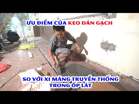  Lý do keo dán gạch được sử dụng nhiều hơn xi măng