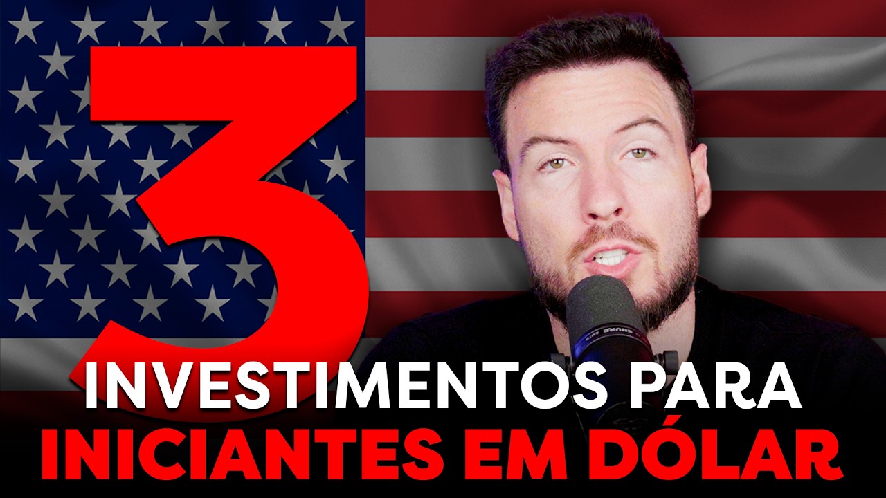 3 INVESTIMENTOS PARA INICIANTES EM DÓLAR | Invista com MENOS de R$ 250