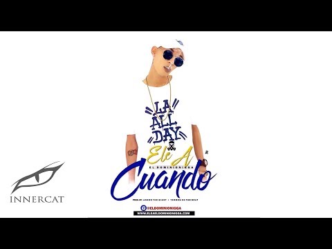 Ele A El Dominio - Cuando ⌚️(Prod: TorresOnTheBeat & AndresTheGiant)