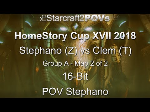 SC2 LotV - HomeStory Cup XVII 2018 - Stephano vs Clem - Group A - Map 2 - 16-Bit - Stephano