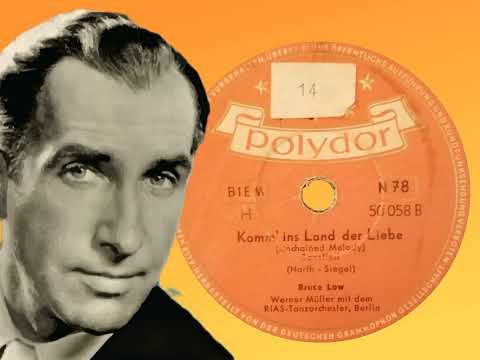 Komm ins Land der Liebe (Unchained Melody) Bruce Low & Werner Müller Rías Tanzorch. (Polydor 50058B)