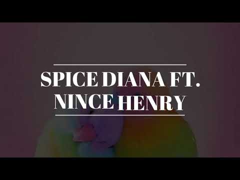 Spice Diana ft. Nince Henry | Body | Lyrics