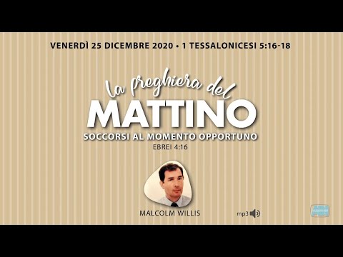 🙏 LA PREGHIERA DEL MATTINO 🙏 Malcom Willis