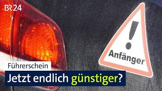 Führerschein: Jetzt endlich günstiger? | BR24
