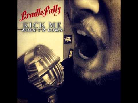 Cradle Fallz - Kick Me When I'm Down