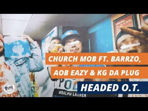 Church Mob ft. Barrzo, AOB Eazy & KG Da Plug - Headed O.T. (@thelovebezo @aob.eazy @kgtheplug)