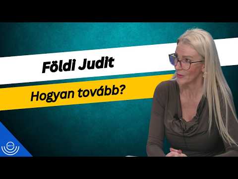 Pirkadat: Földi Judit – Hogyan tovább?