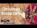 🎄Christmas Bossa Nova Music - Relaxing Christmas Cafe Music - Smooth Jazz Music