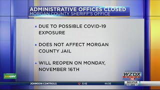 Morgan County Sheriff's Administrative Offices closed until Nov. 16 due to possible COVID-19 exposur