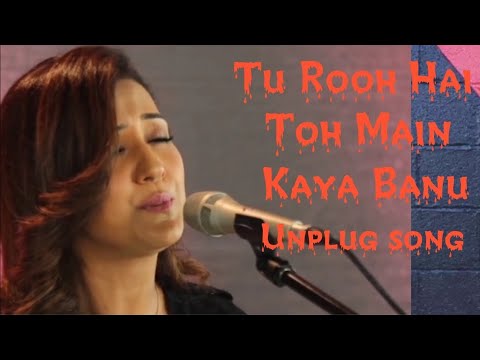 Tu Rooh Hai Toh Main Kaaya Banu [Slowed + Reverb] Best Lofi Remake