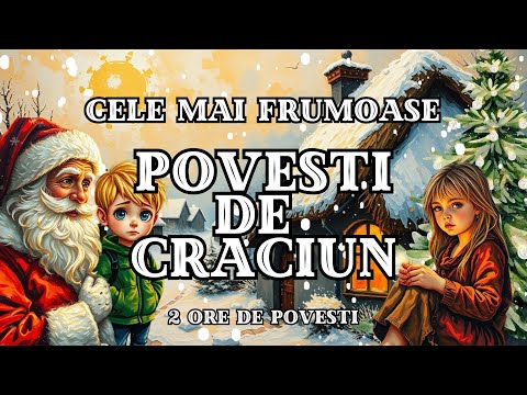 ❄️ Povesti de Craciun | 7 povesti pentru copii | 2 ore de povesti fermecate | Povesti de iarna ❄️