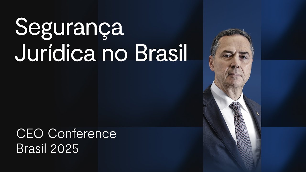 CEO Conference 2025: Luís Roberto Barroso fala sobre a questão da segurança jurídica no Brasil