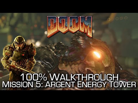 DOOM - Mission 5: Argent Energy Tower 100% Walkthrough - ALL SECRETS/COLLECTIBLES & CHALLENGES