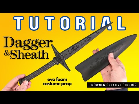 Prop EVA Foam Dagger & Sheath: Step-by-Step Project!