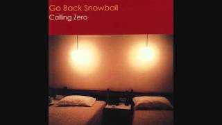 Go Back Snowball | Radical Girl