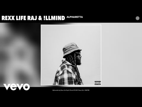 Rexx Life Raj, !llmind - Alpharetta (Audio)