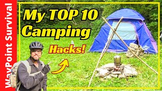 My Top 10 Camping Hacks!
