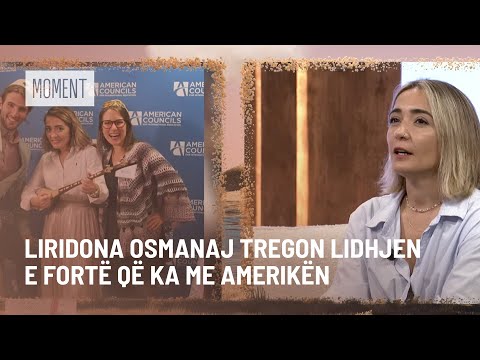 Liridona Osmanaj tregon lidhjen e fortë që ka me Amerikën