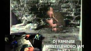 DJ REMINISE - FREESTYLE VIDEO JAM PART - 3