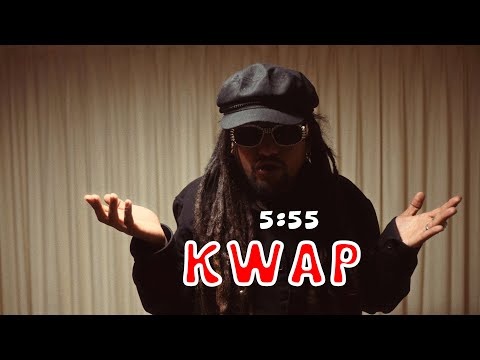 5:55 - KWAP (Official Music Video)