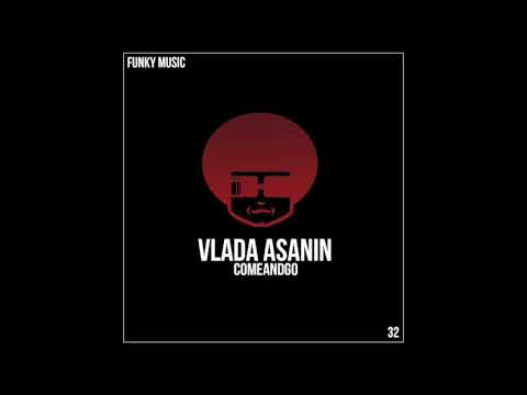 Vlada Asanin - ComeAndGo ( Original Mix )