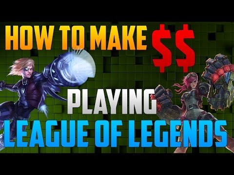 How to make money Playing: League of Legends
