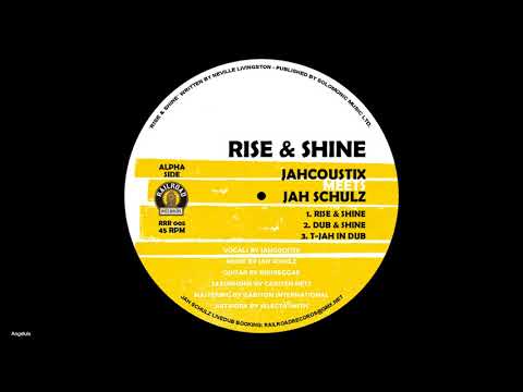 Jahcoustix meets Jah Schulz - Rise & Shine (T-Jah Version)