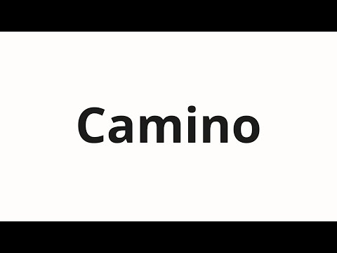 How to pronounce Camino