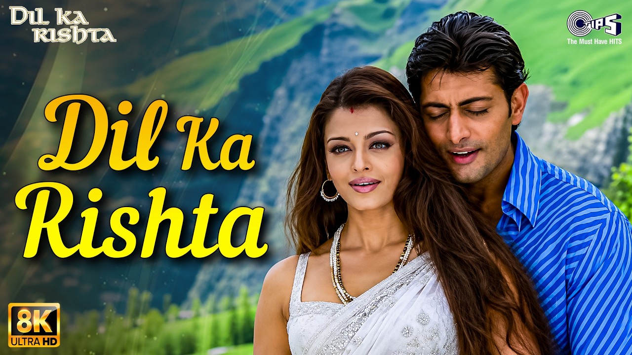 Dil Ka Rishta Bada Hi Pyara Hai 8K | Aishwarya, Arjun, Priyanshu,Alka Yagnik,Udit Narayan,Kumar Sanu