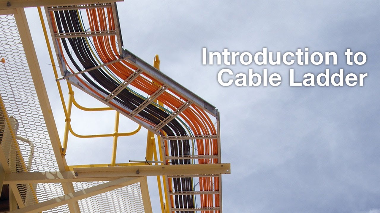 Introduction to Cable Ladder