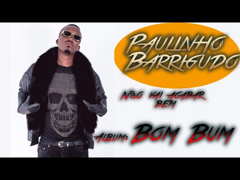 Paulinho Barrigudo   Não vai acabar bem audio