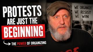 The Power Of Organizing: Why Protests Are Just The Beginning