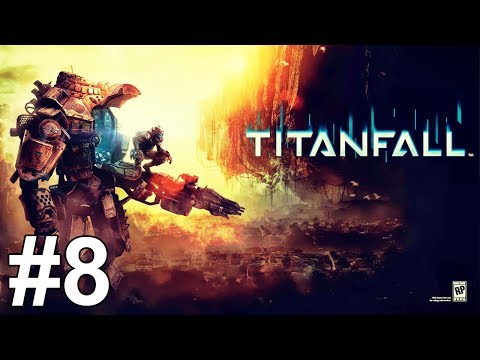 Titanfall Gameplay Walkthrough Part 8 Campaign No Commentary