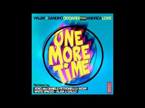 Vinjay, Sandro Odoardi feat. Andrea Love - One More Time (Daniele Petronelli & WORP Remix Radio)
