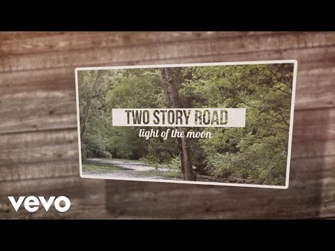 Two Story Road - Light Of The Moon (Lyric Video)