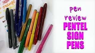 Pen Review - Pentel Sign Pens