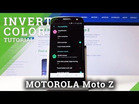 How to Invert Colors in Motorola Moto Z – Color Inversion