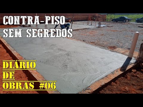 Contra piso, passo a passo e dicas valiosas - Diário de Obras #06