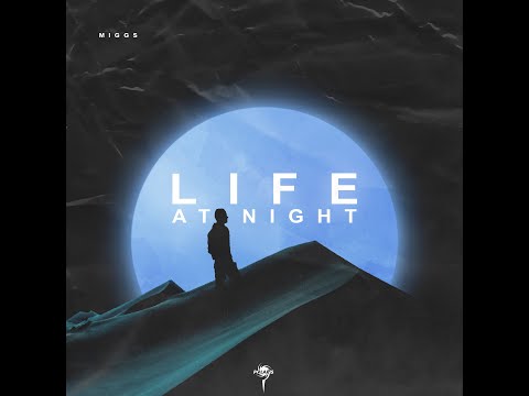 Miggs - Life At Night (Prod.By Djuka)