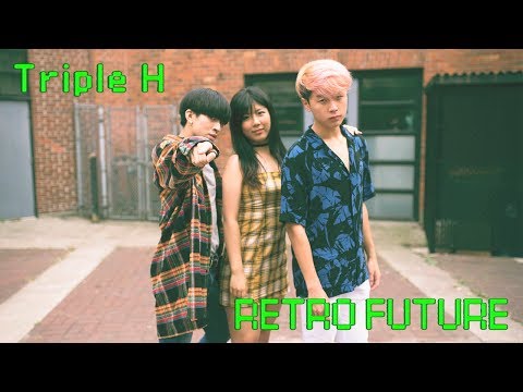 [RETRO FUTURE DANCE COVER] -- TRIPLE H -- 트리플 H [YOURS TRULY]