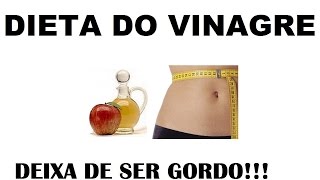 Como Fazer a Dieta do vinagre de maça 3kg em 5 dias - Deixa de Ser Gordo #68