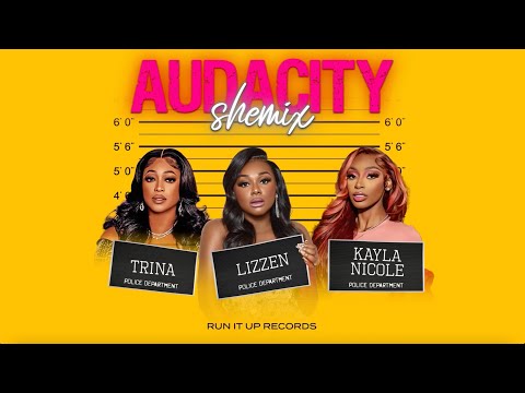 Lizzen x Trina x Kayla Nicole - Audacity (Shemix) [Official Visualizer]