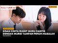 GURU CANTIK INI TERGODA PESONA MURID TAMPAN PENUH MASALAH Drama Korea Full